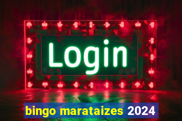 bingo marataizes 2024